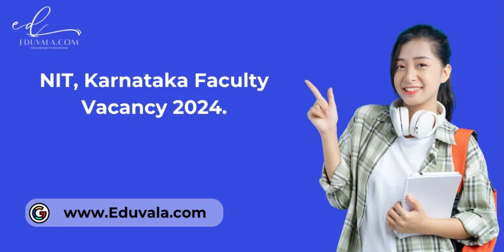 NIT Karnataka Faculty Vacancy 2024