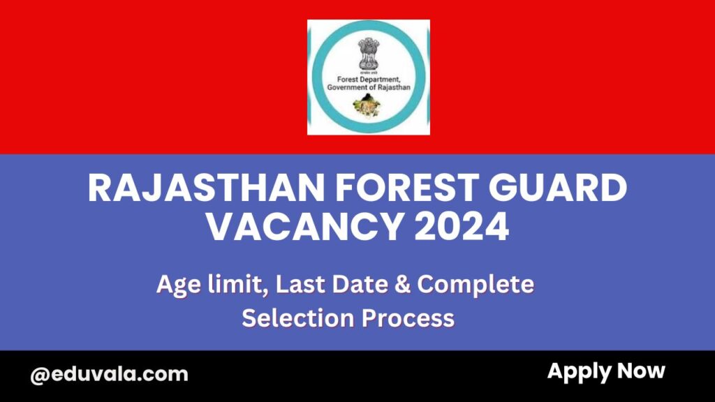 Rajasthan Forest Guard Vacancy 2024